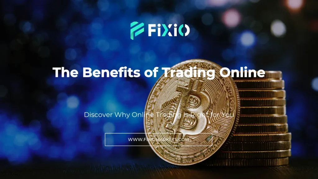 The Benefits of Trading Online