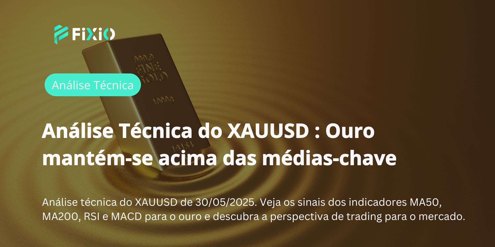 Análise Técnica do XAUUSD Maio 2025: Ouro mantém níveis-chave