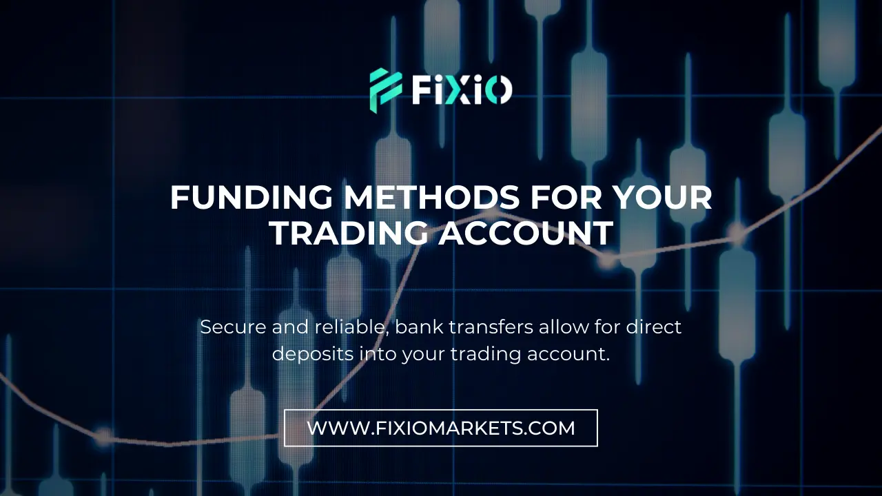 Funding Methods for Your Trading Account