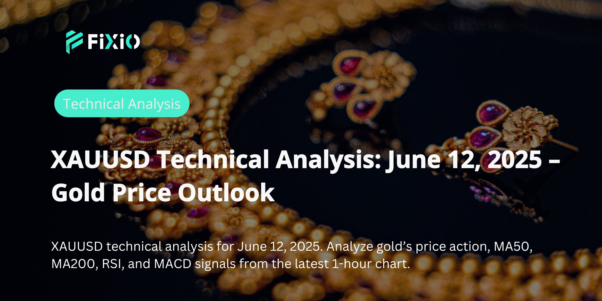 XAUUSD Technical Analysis: June 12, 2025 – Gold Price Outlook