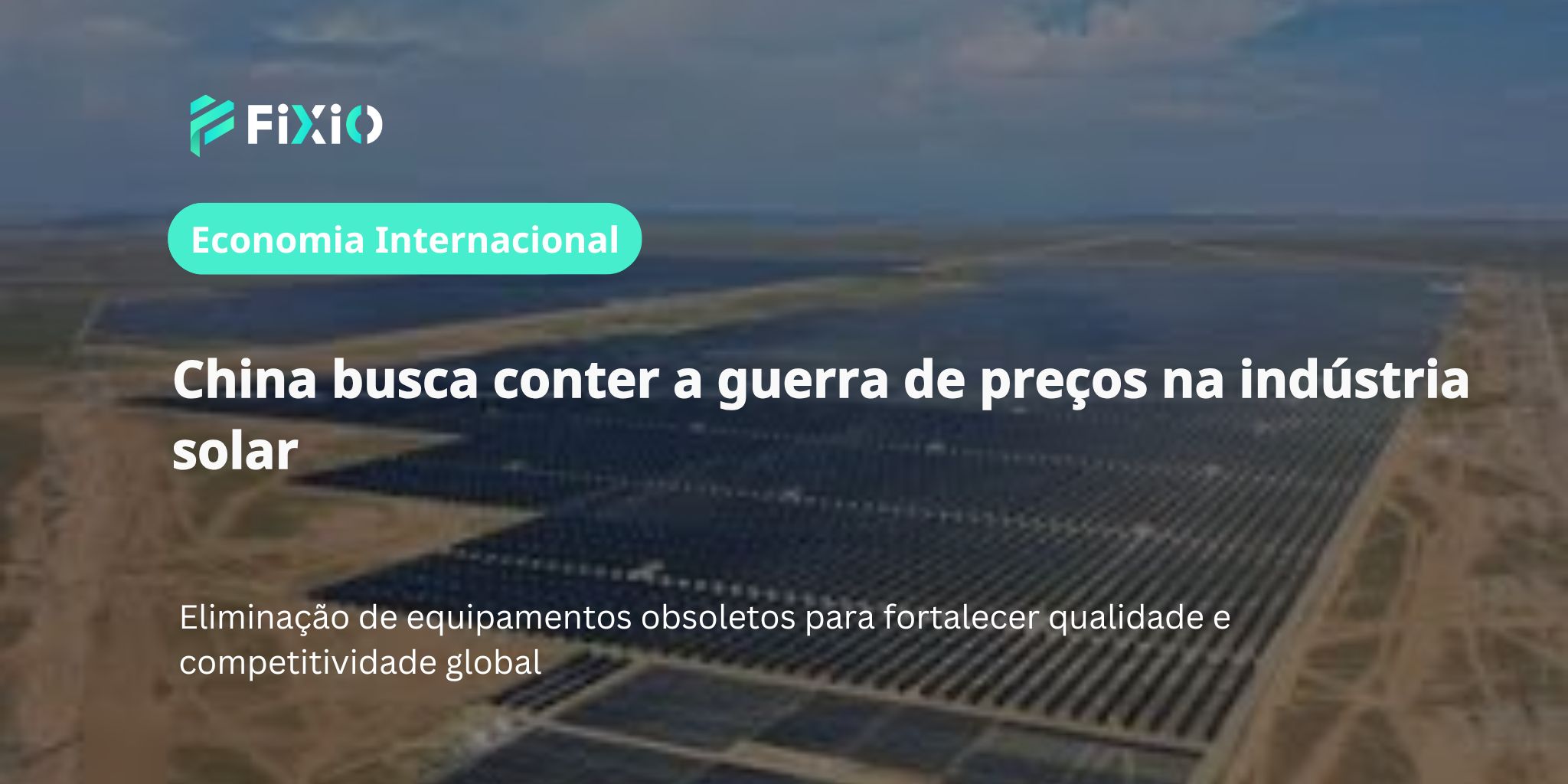 China elimina equipamentos antigos e aposta em qualidade e competitividade global