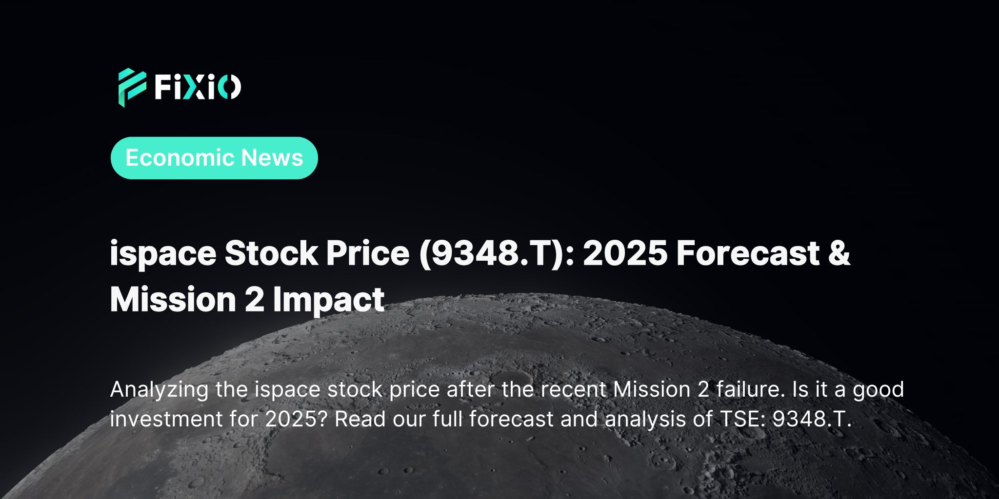 ispace Stock Price (9348.T): 2025 Forecast & Mission 2 Impact