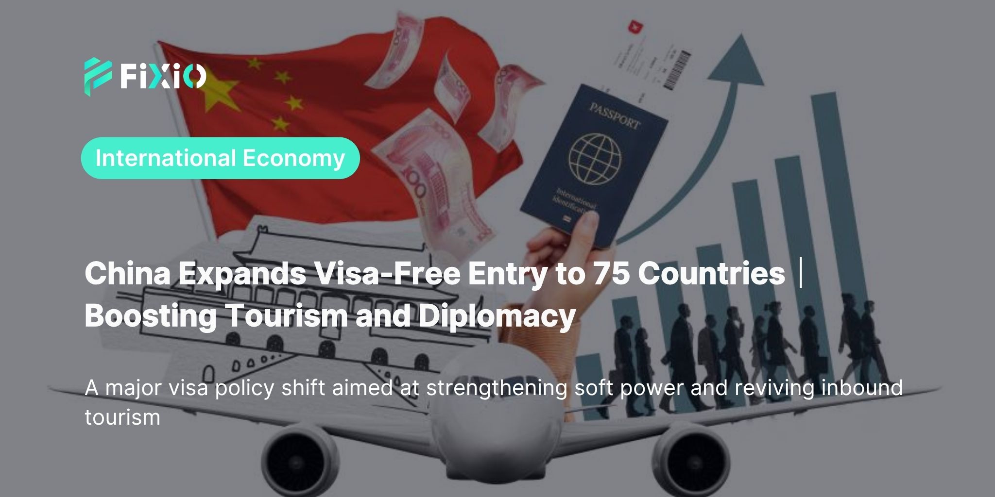 China Expands Visa-Free Entry to 75 Countries｜Boosting Tourism and Diplomacy