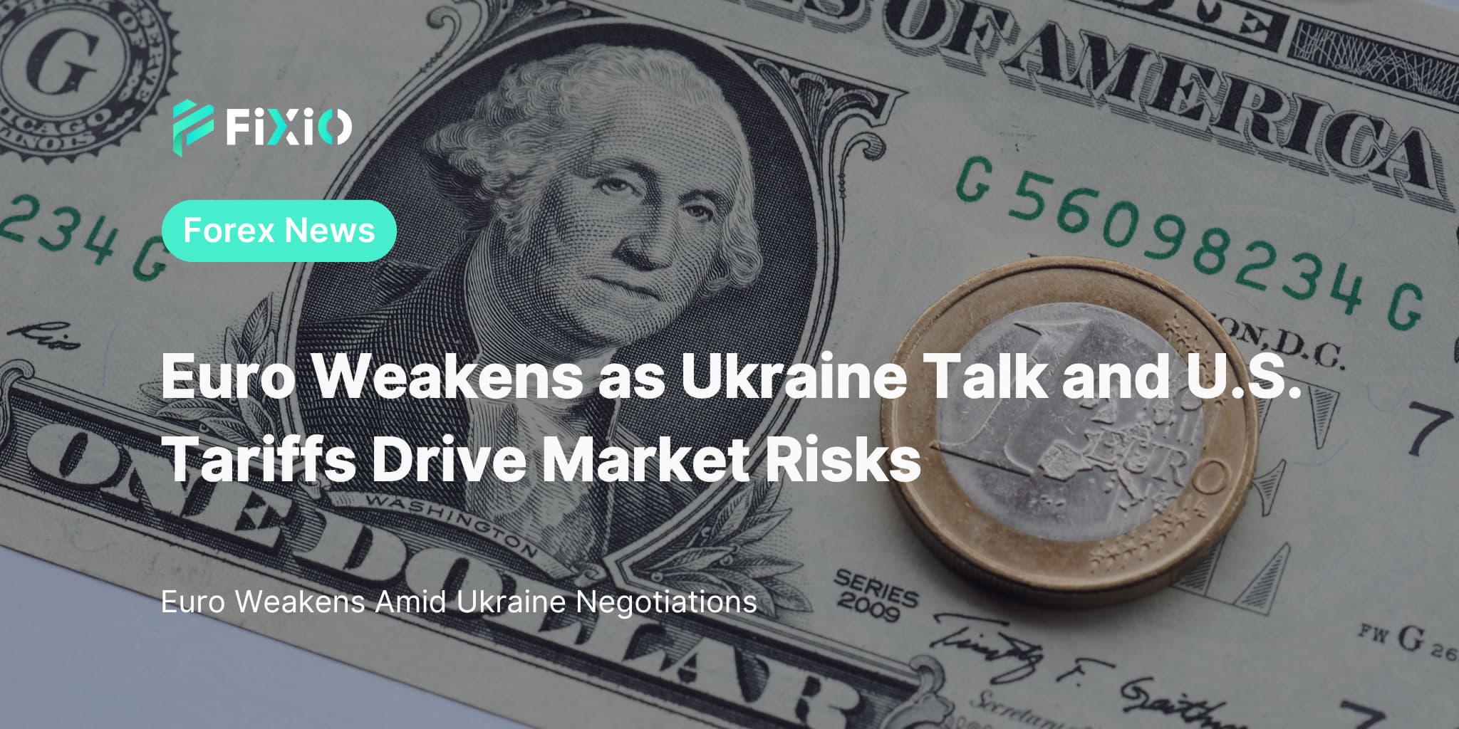 Euro Weakens as Ukraine Talk and U.S. Tariffs Drive Market Risks