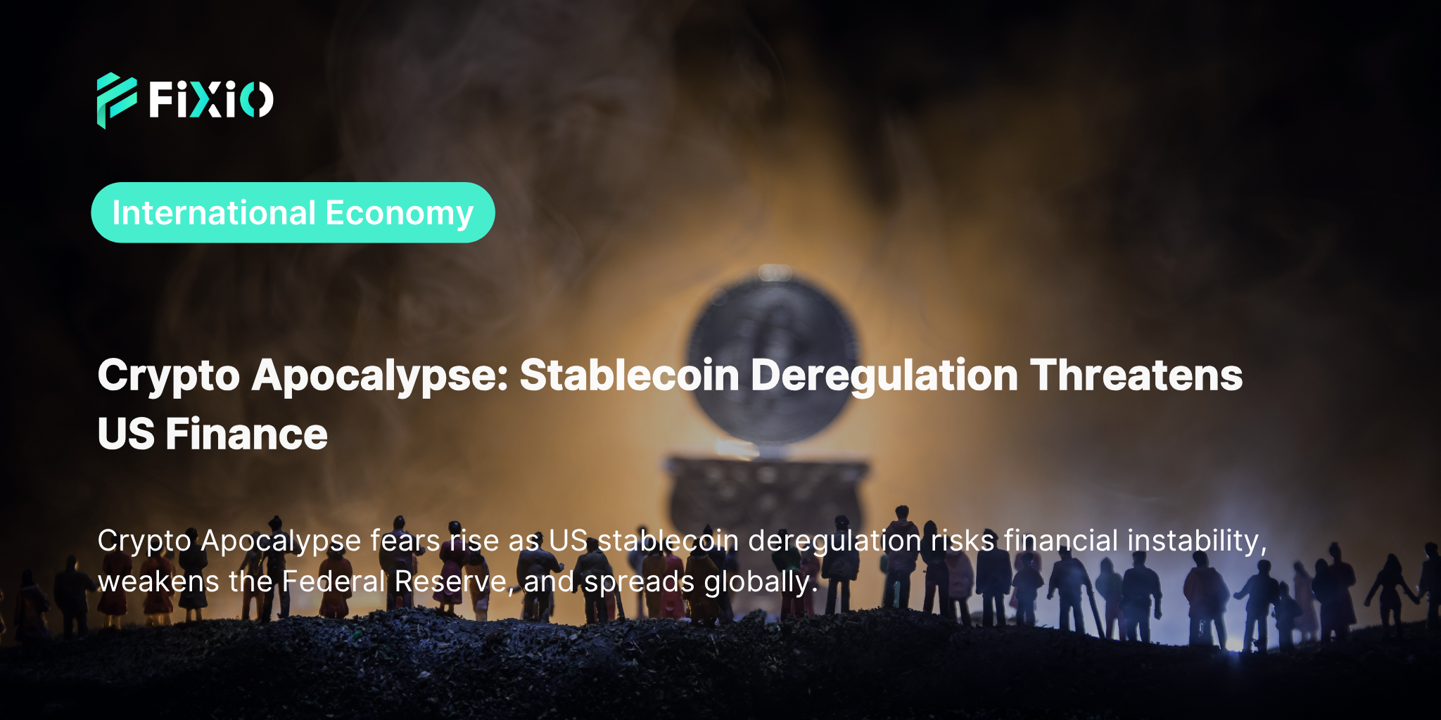 Crypto Apocalypse: Stablecoin Deregulation Threatens US Finance