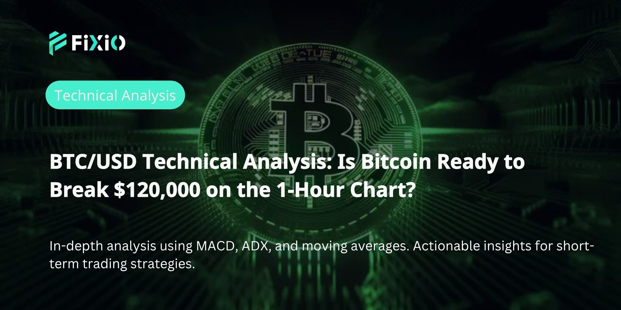 BTC/USD Technical Analysis (1-Hour Chart): Approaching $120,000 – Will the Bullish Trend Continue?