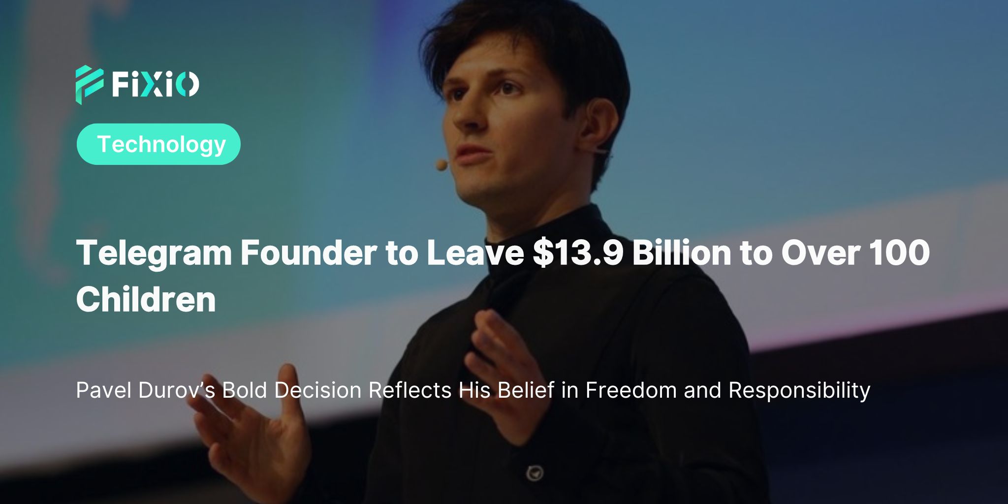 [Telegram Founder] To Leave $13.9 Billion to Over 100 Children｜A Billionaire’s Decision to Defend Privacy and Freedom