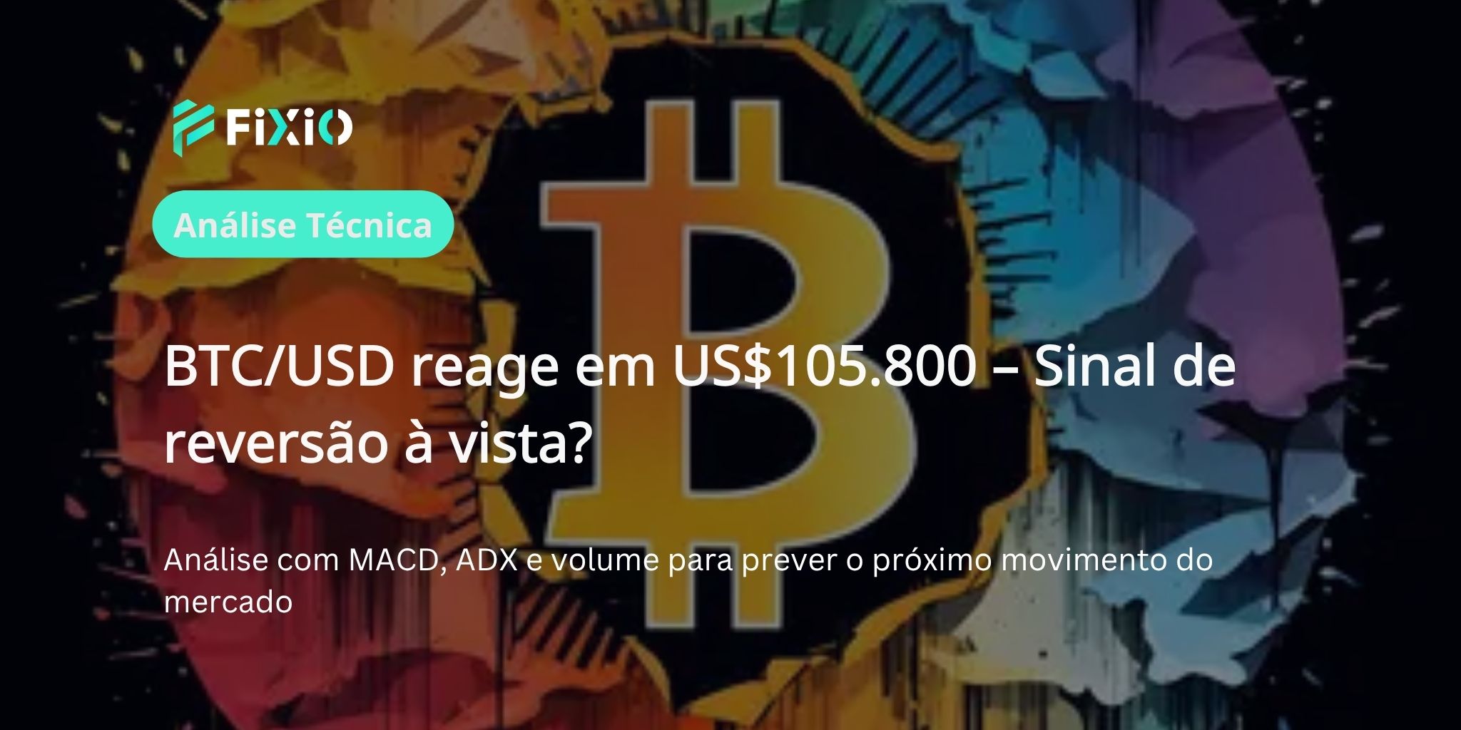 Análise Técnica BTC/USD (Gráfico de 1 Hora): Recuo em torno de US$105.800 indica possível reversão de tendência?