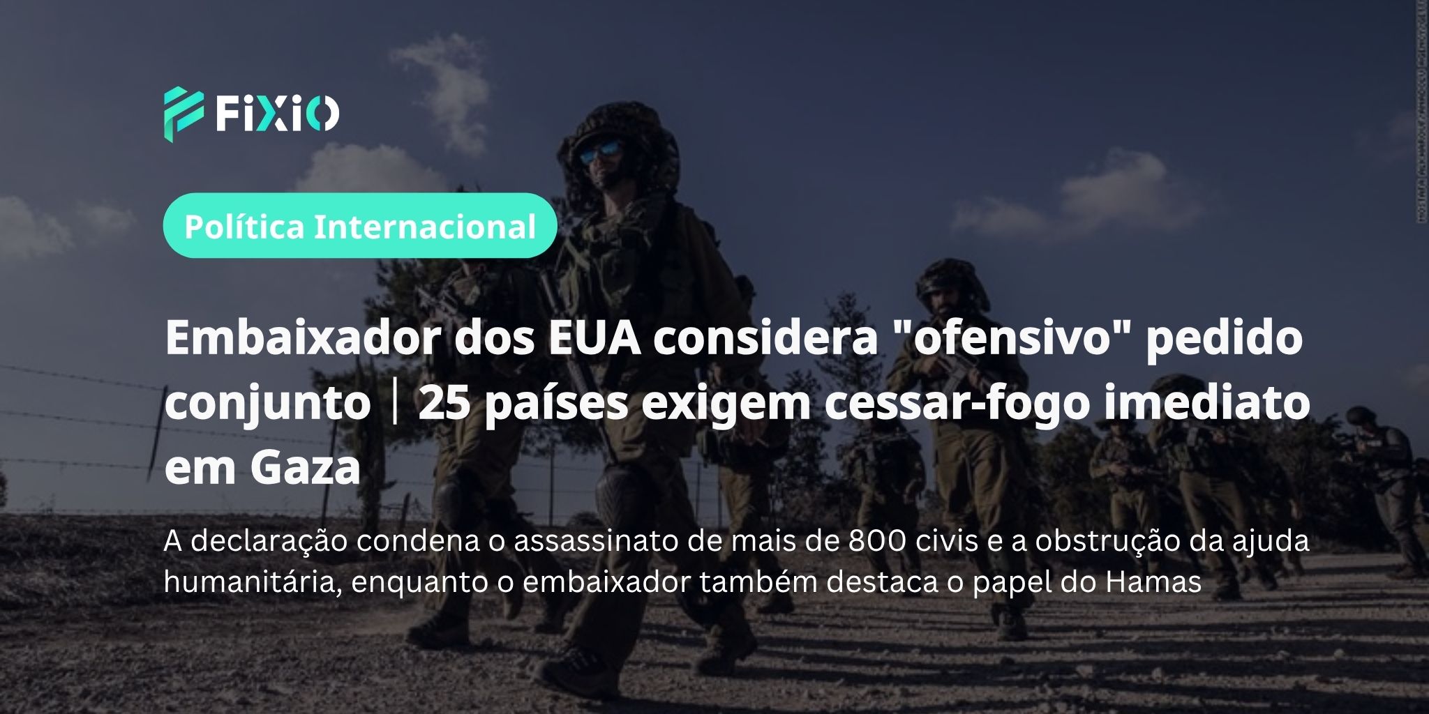 Embaixador dos EUA considera "ofensivo" pedido conjunto de 25 países por cessar-fogo imediato em Gaza