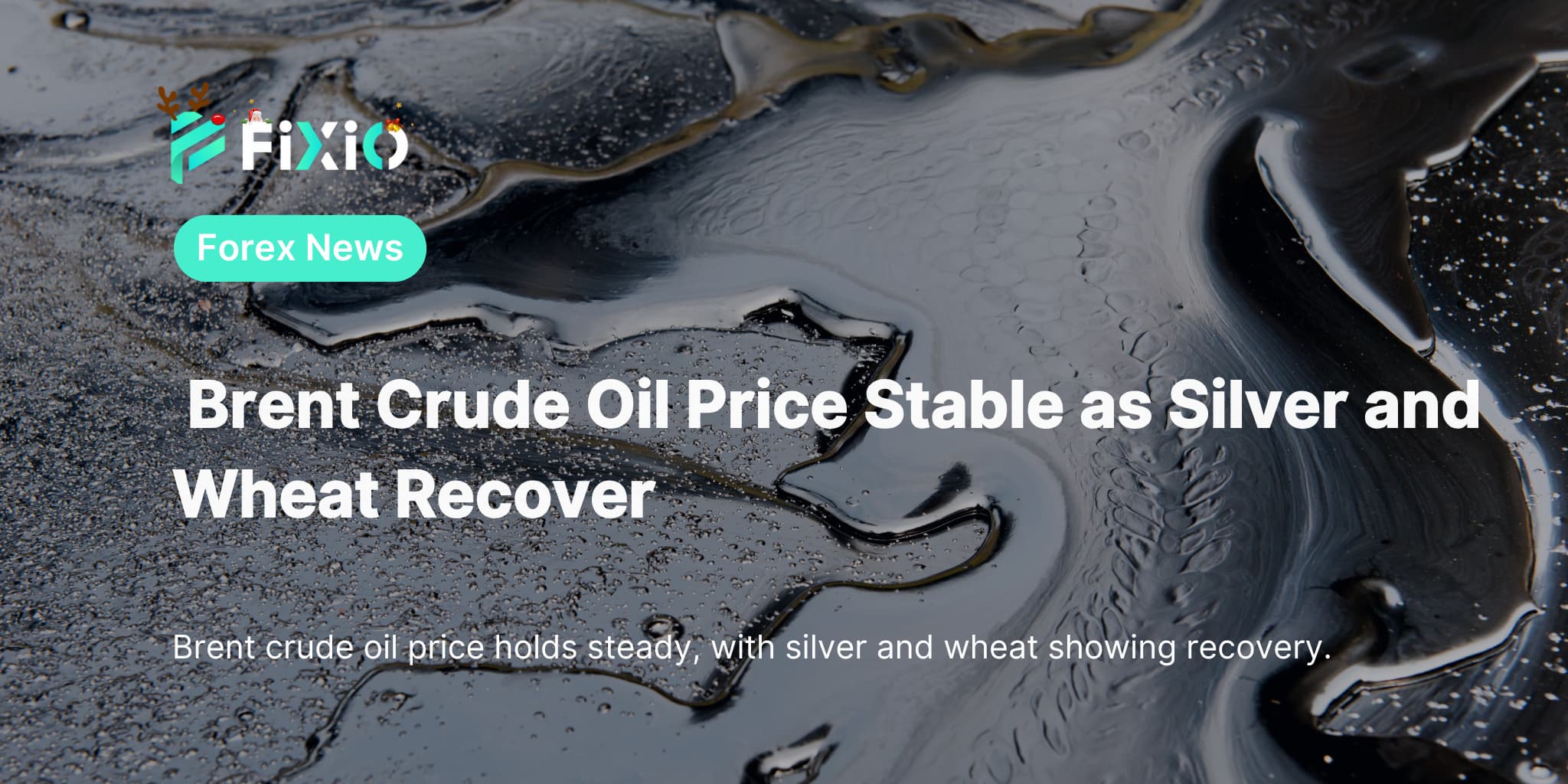 Brent Crude Oil Price Range Bound While Silver, Wheat Prices Slowly Recover