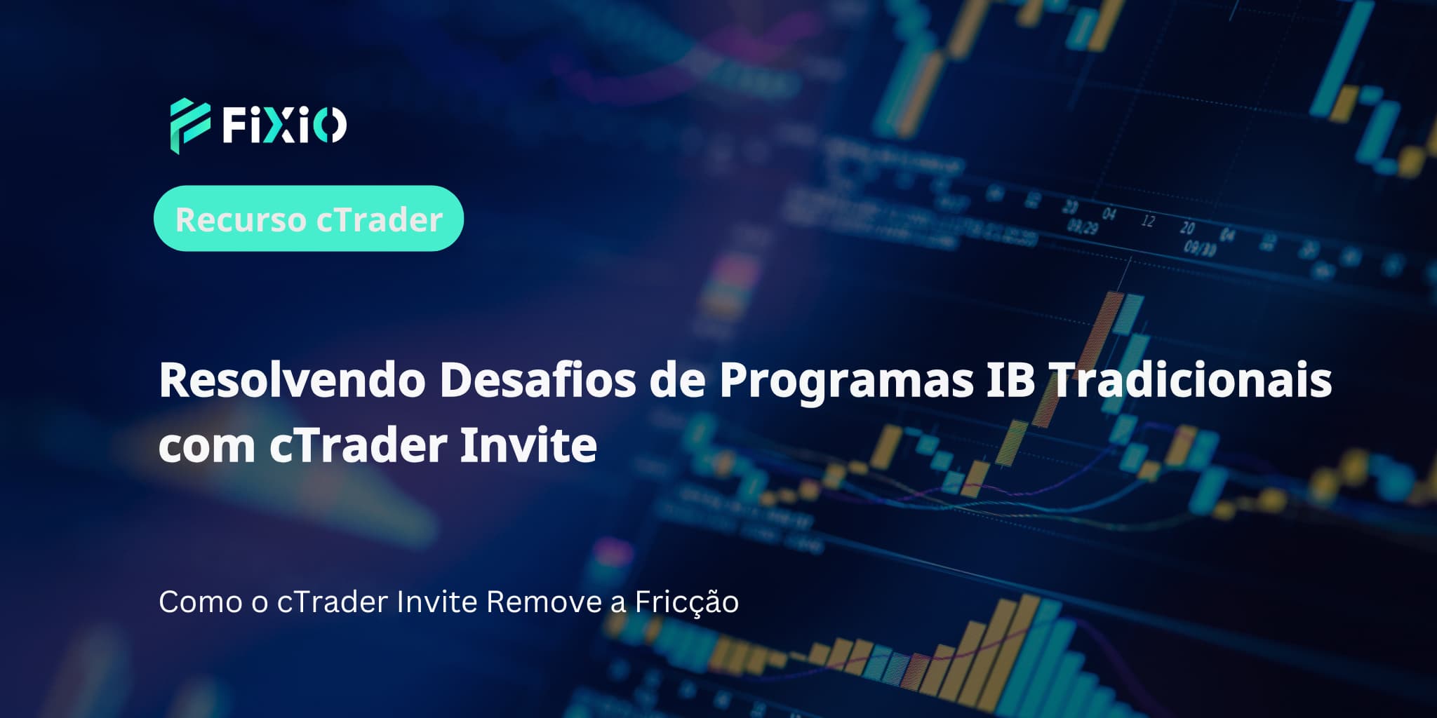 Resolvendo Desafios de Programas IB Tradicionais com cTrader Invite