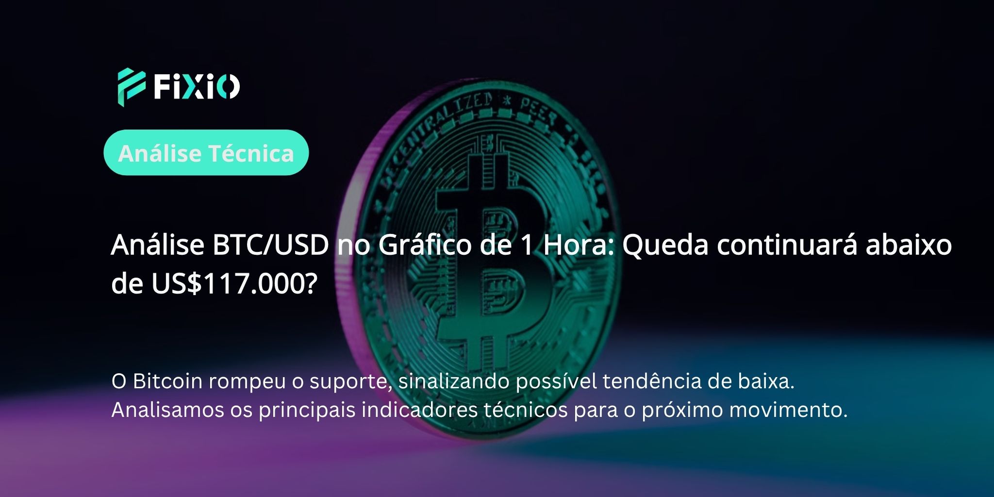 Análise Técnica BTC/USD (Gráfico de 1 Hora): Início de uma Tendência de Baixa? US$117.000 como Nível-Chave