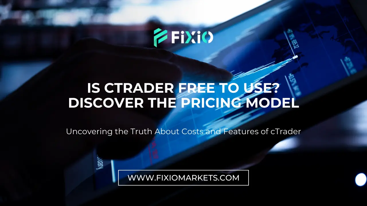 Is cTrader Free to Use? Discover the Pricing Model