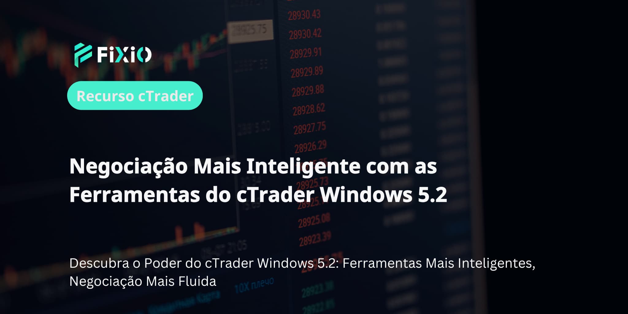 Negociação Mais Inteligente com as Ferramentas do cTrader Windows 5.2