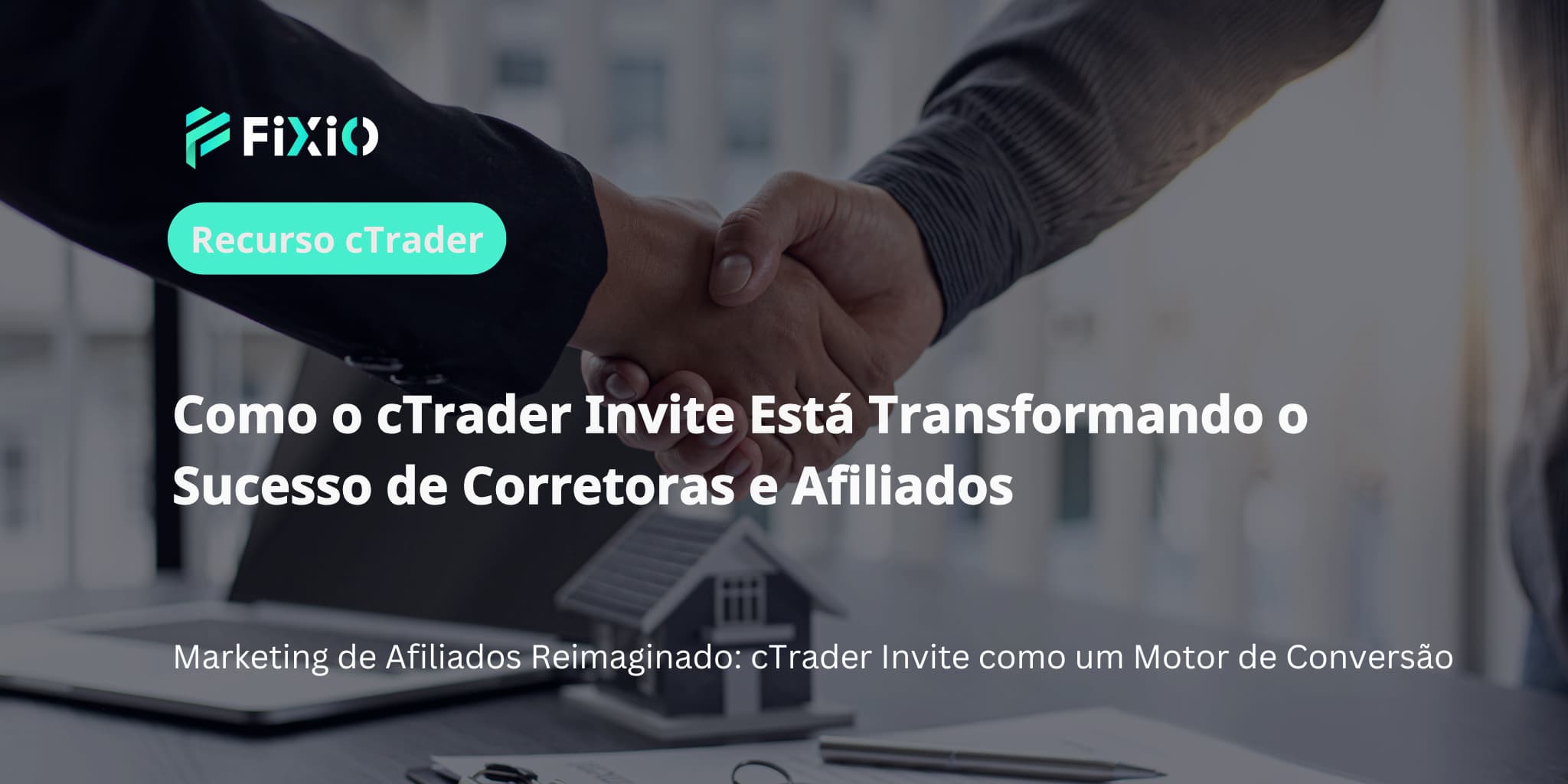 Como o cTrader Invite Está Transformando o Sucesso de Corretoras e Afiliados