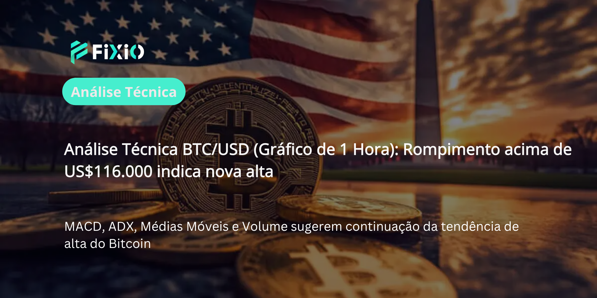 BTC/USD (Gráfico de 1 Hora): Rompe os US$116.000 — Início de uma nova alta?