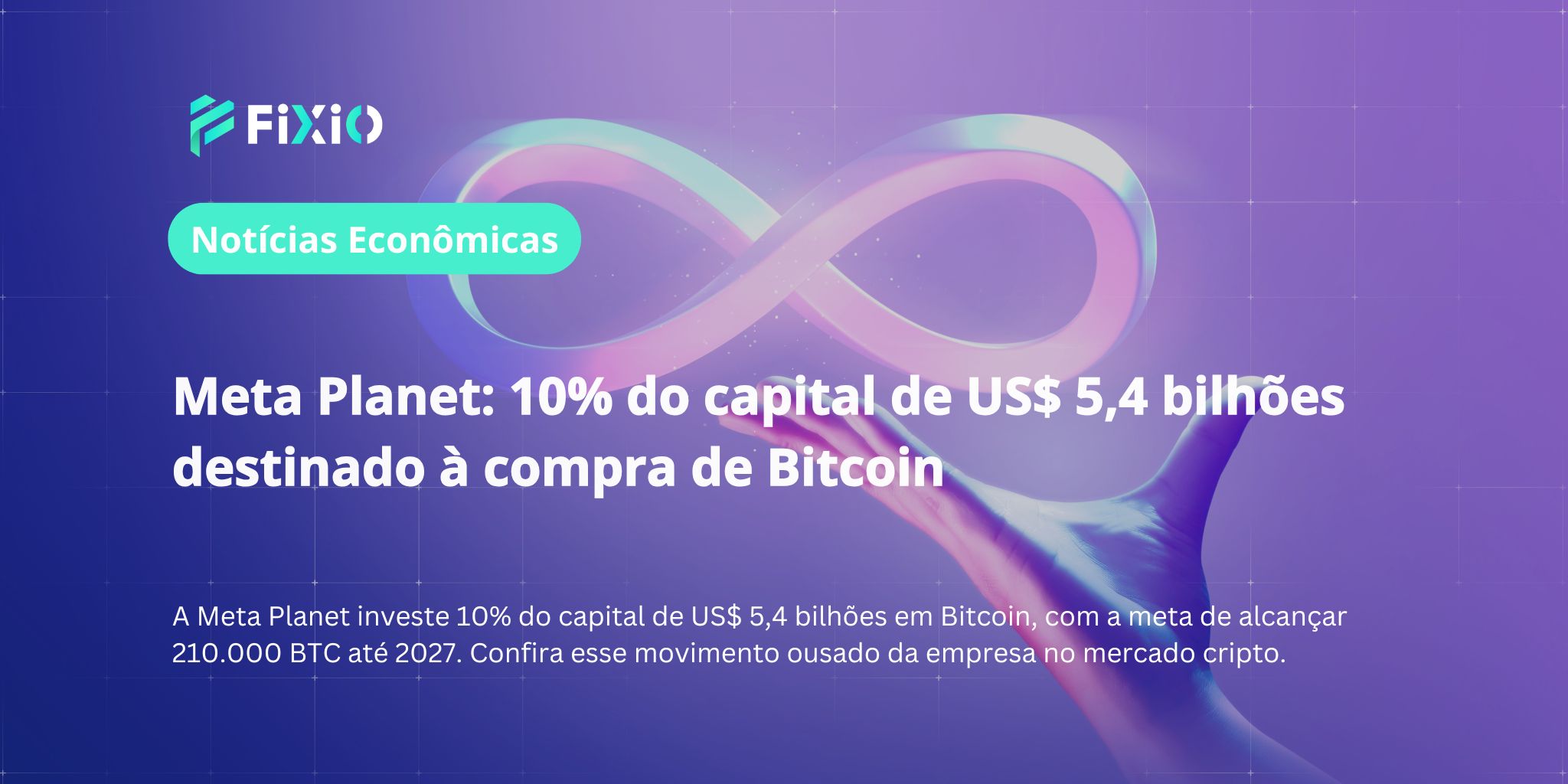 Meta Planet: 10% do capital de US$ 5,4 bilhões destinado à compra de Bitcoin