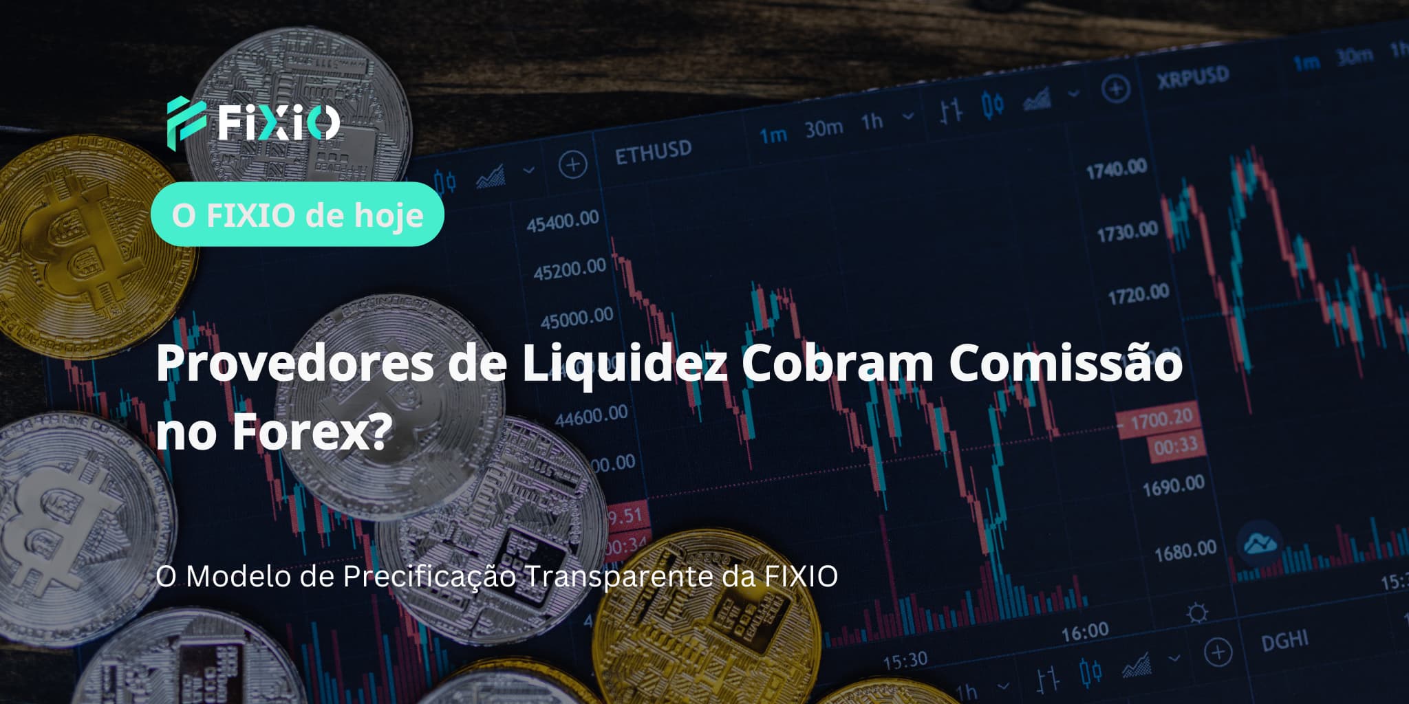 Provedores de Liquidez Cobram Comissão no Forex?