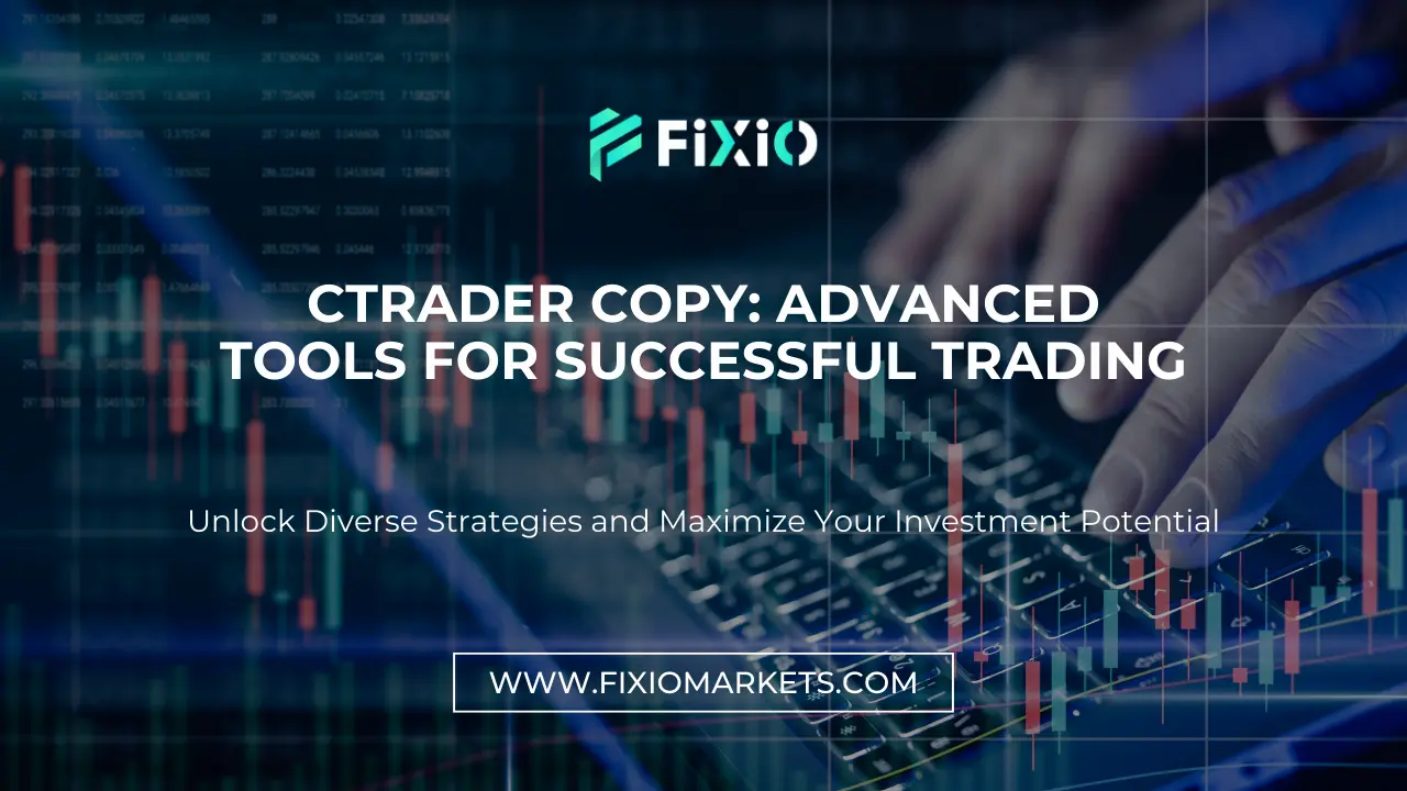 cTrader Copy: Advanced Tools for Successful Trading