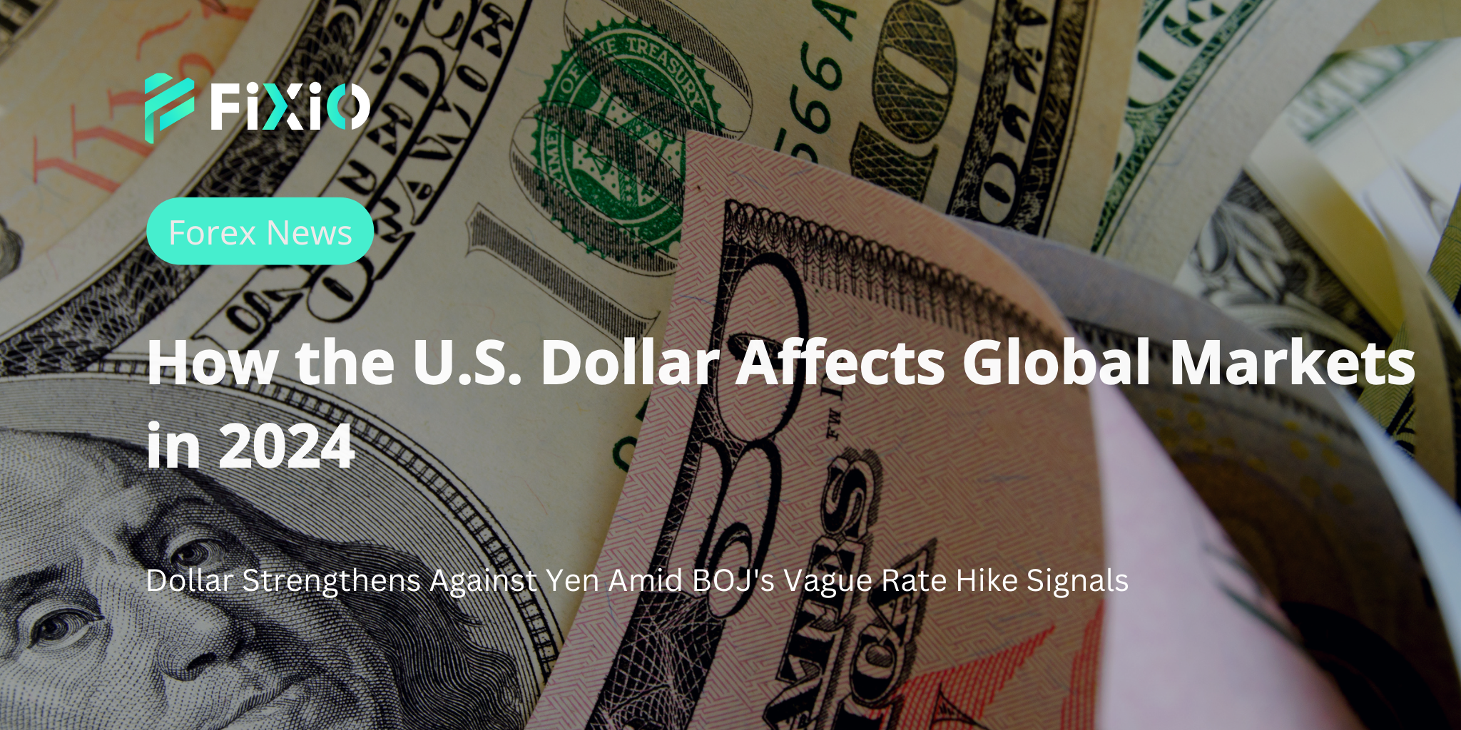 How the U.S. Dollar Affects Global Markets in 2024