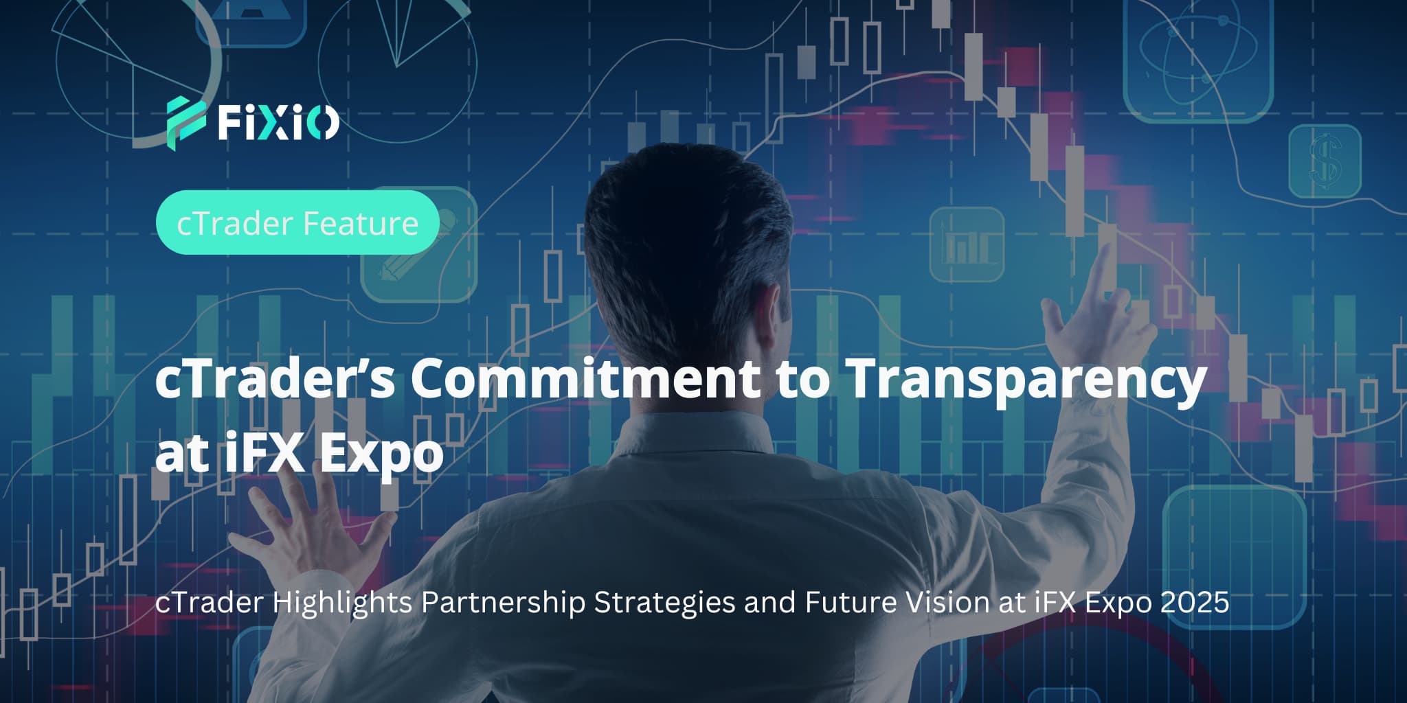cTrader’s Commitment to Transparency at iFX Expo