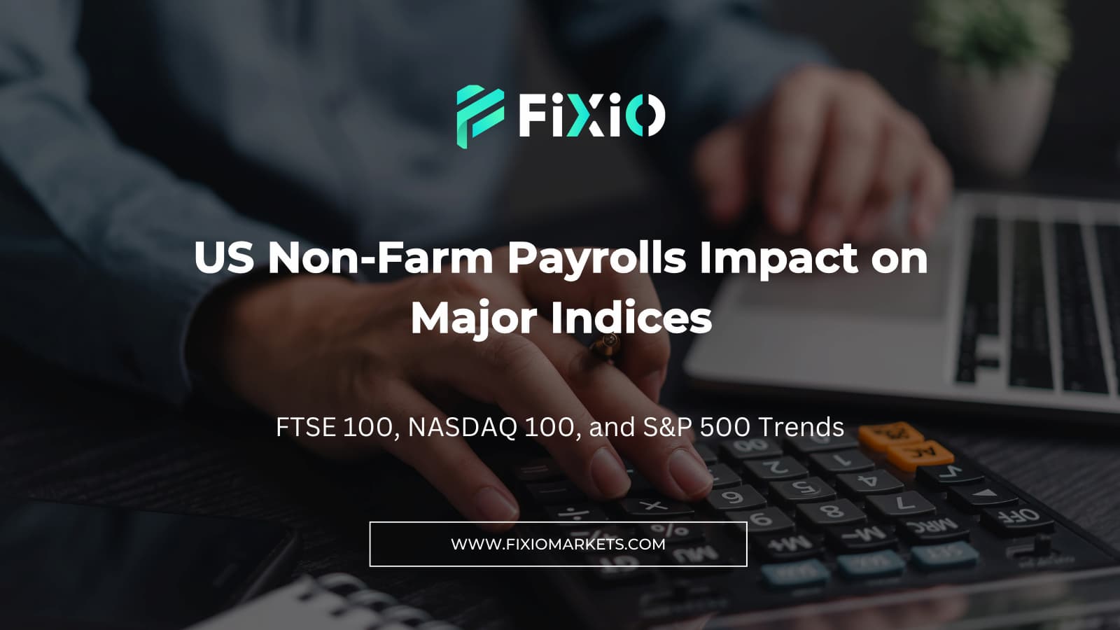 US Non-Farm Payrolls Impact on Major Indices