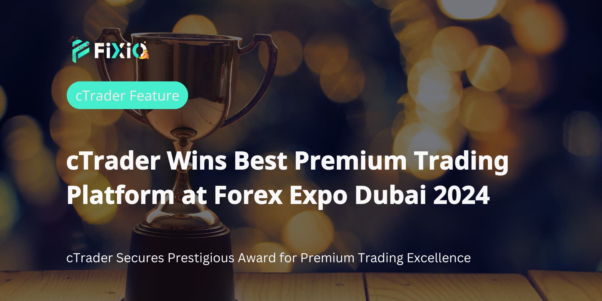 cTrader Wins Best Premium Trading Platform at Forex Expo Dubai