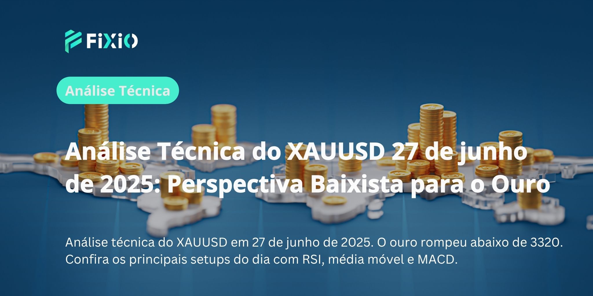 Análise Técnica do XAUUSD 27 de junho de 2025: Perspectiva Baixista para o Ouro