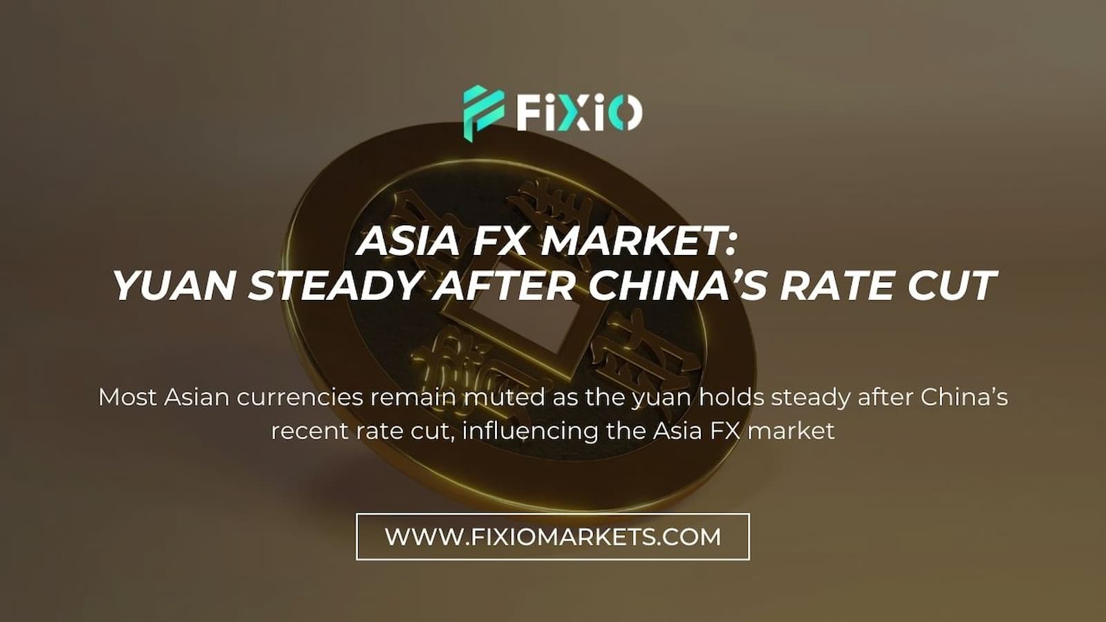 Asia FX Market: Yuan Steady After China’s Rate Cut