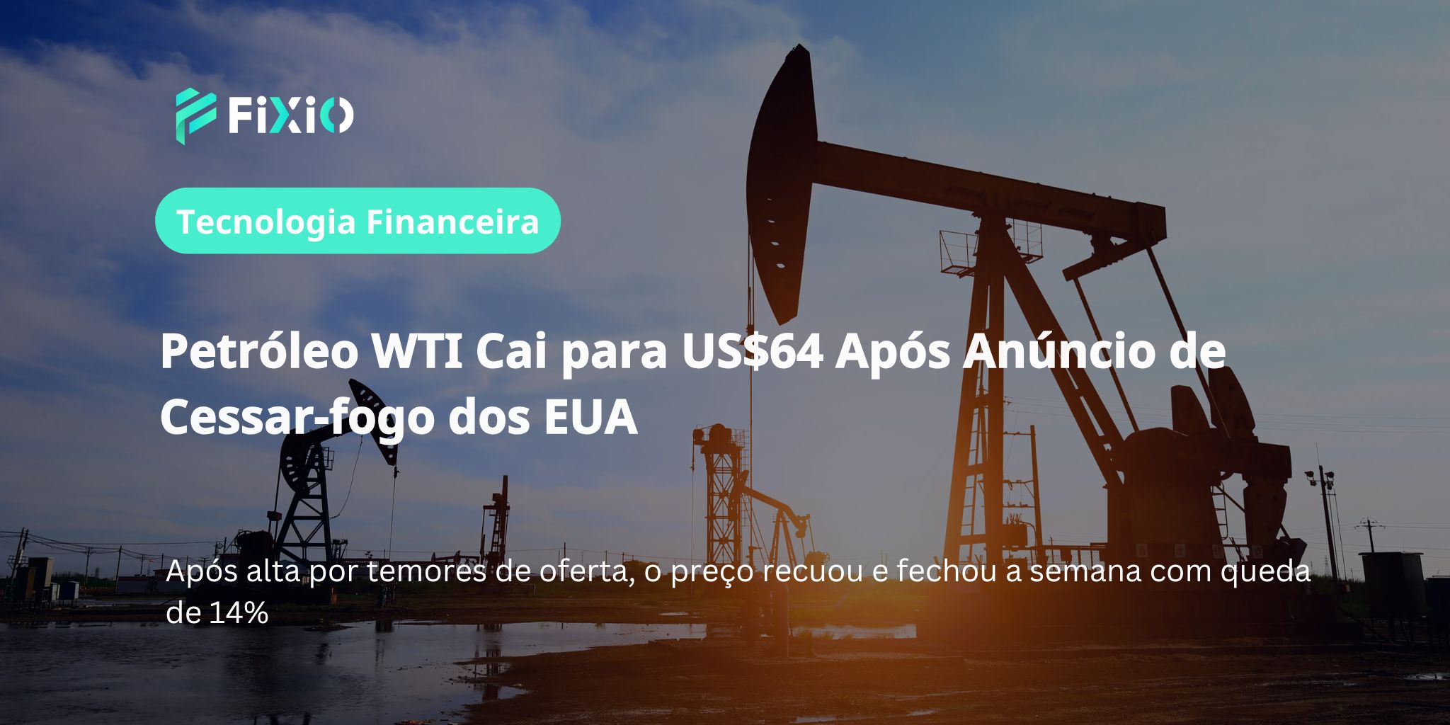 Petróleo Bruto Cai para US$64 Após Cessar-fogo dos EUA