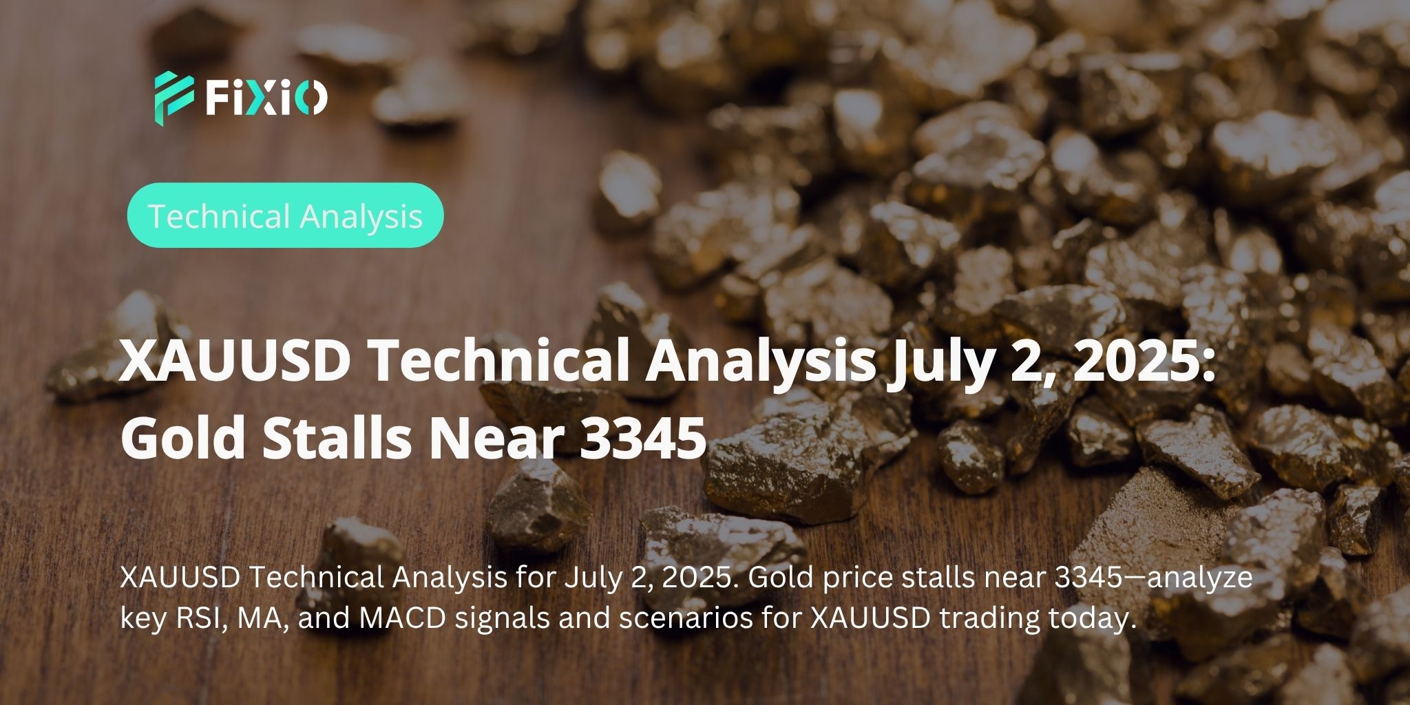 XAUUSD Technical Analysis July 2, 2025: Gold Stalls Near 3345