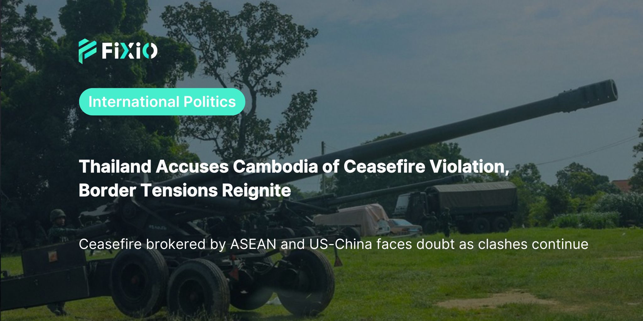 Thailand Accuses Cambodia of Ceasefire Violation｜Tensions Reignite Along Border (July 29, 2025)