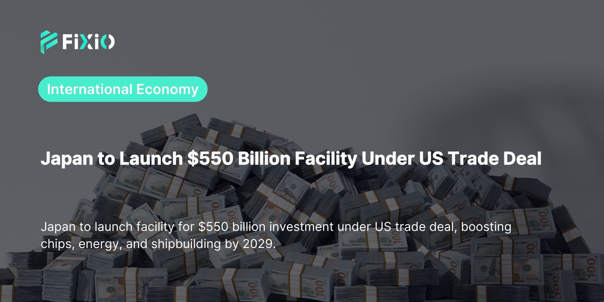 Japan to Launch $550 Billion Facility Under US Trade Deal