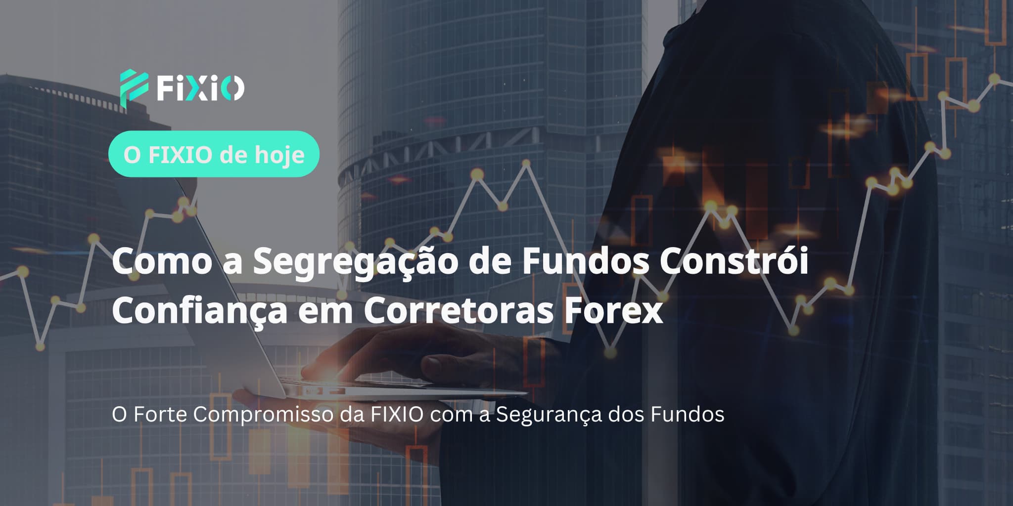 Como a Segregação de Fundos Constrói Confiança em Corretoras Forex