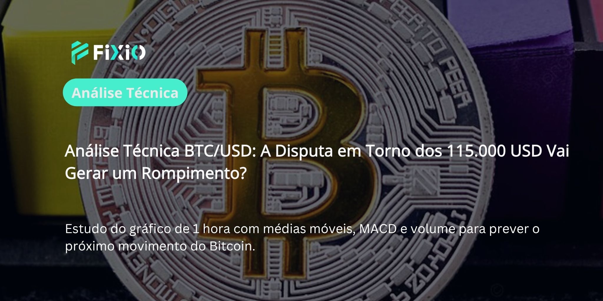 Análise Técnica BTC/USD (Gráfico de 1 Hora): Disputa em torno dos 115.000 USD – Qual será o próximo movimento?