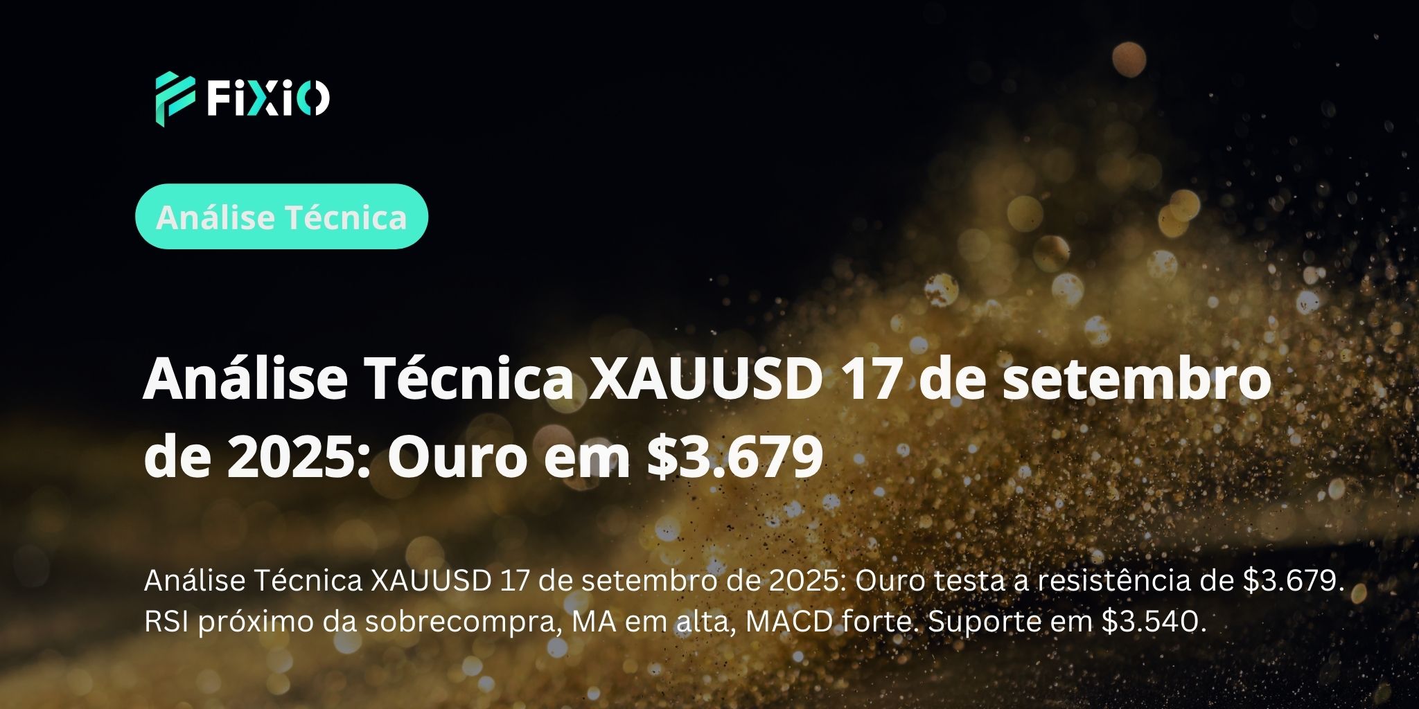 Análise Técnica XAUUSD 17 de setembro de 2025: Ouro em $3.679