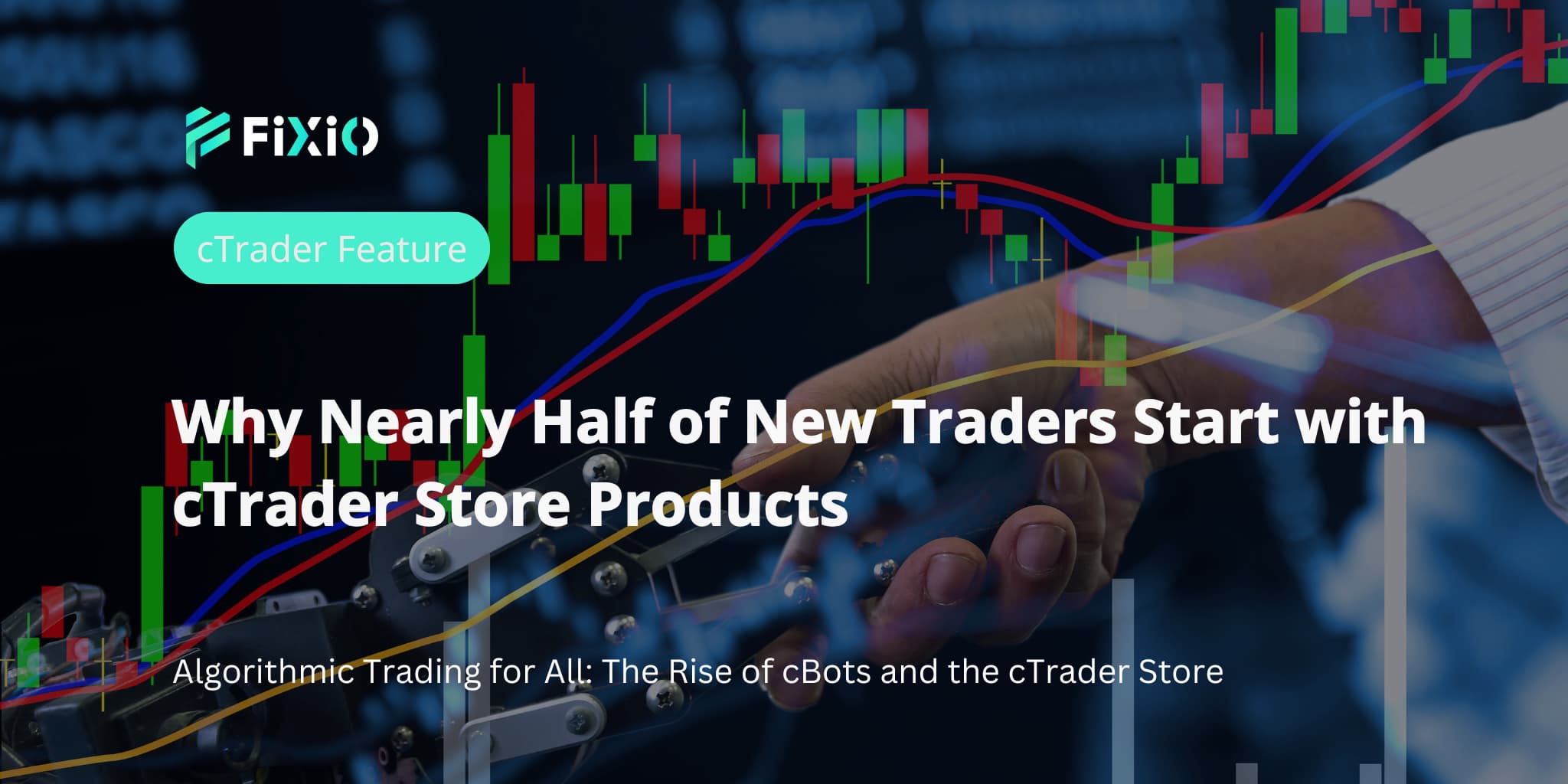 Why Nearly Half of New Traders Start with cTrader Store Products