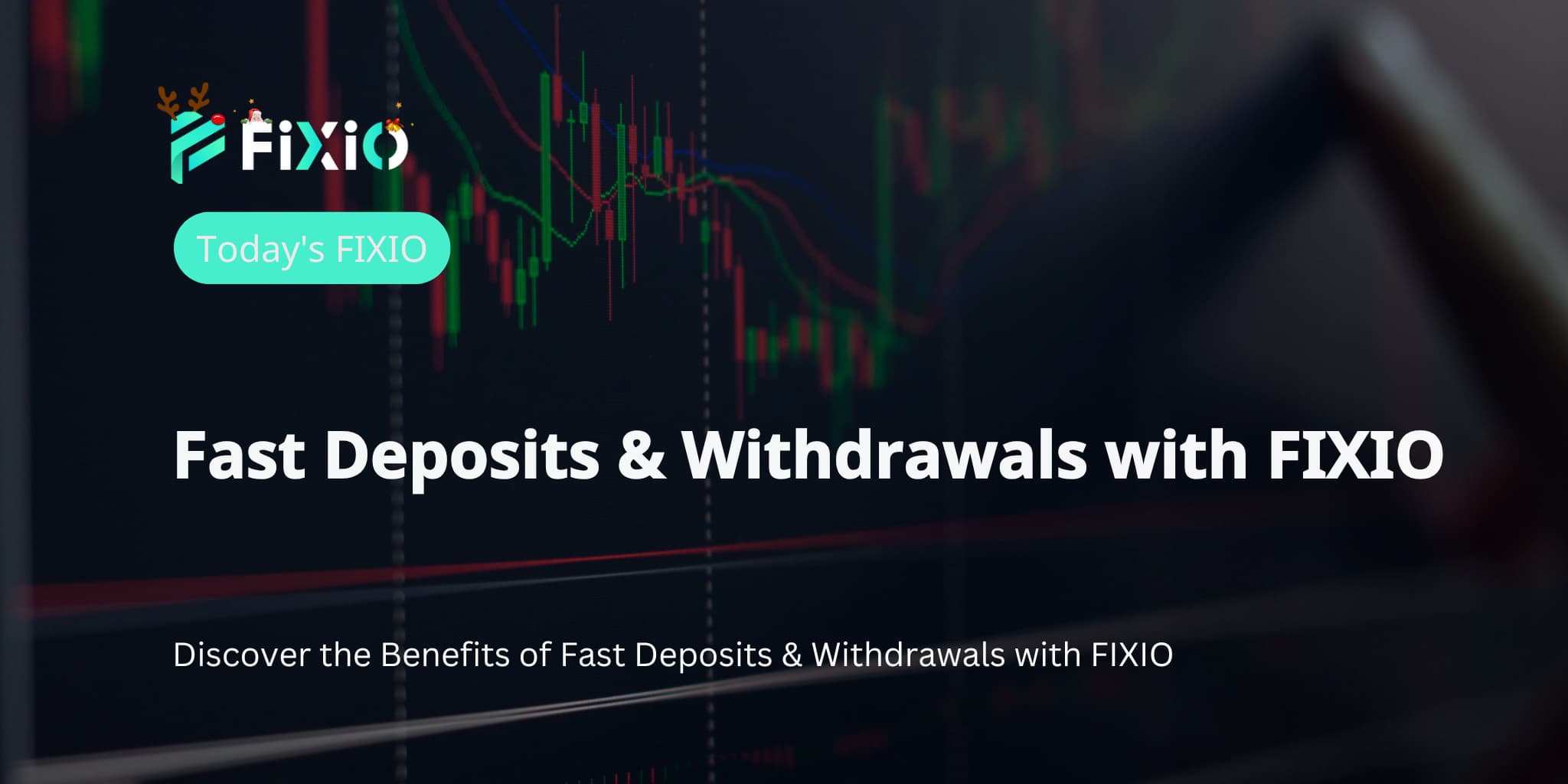 Fast Deposits & Withdrawals with FIXIO