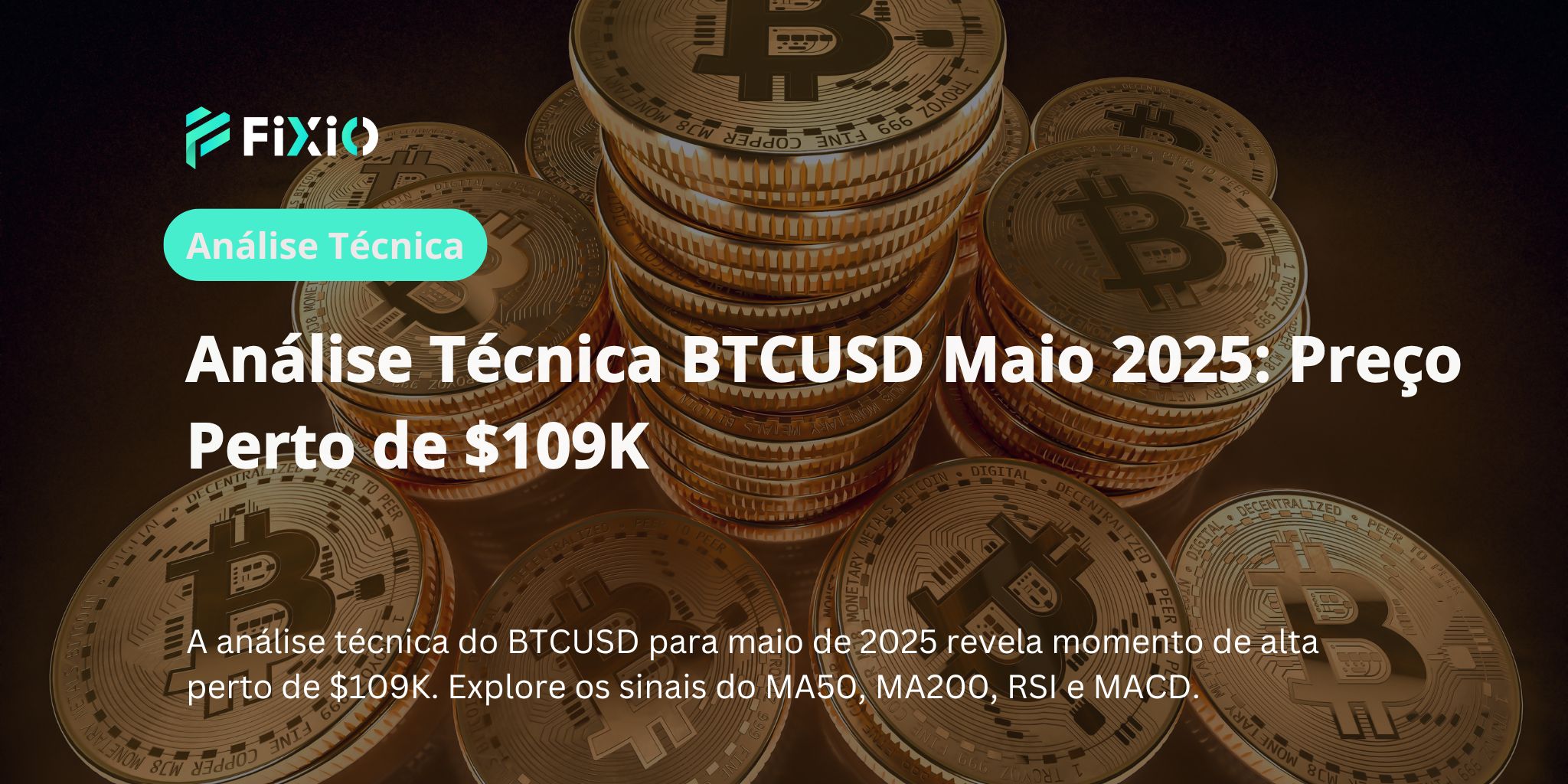 Análise Técnica BTCUSD Maio 2025: Preço Perto de $109K