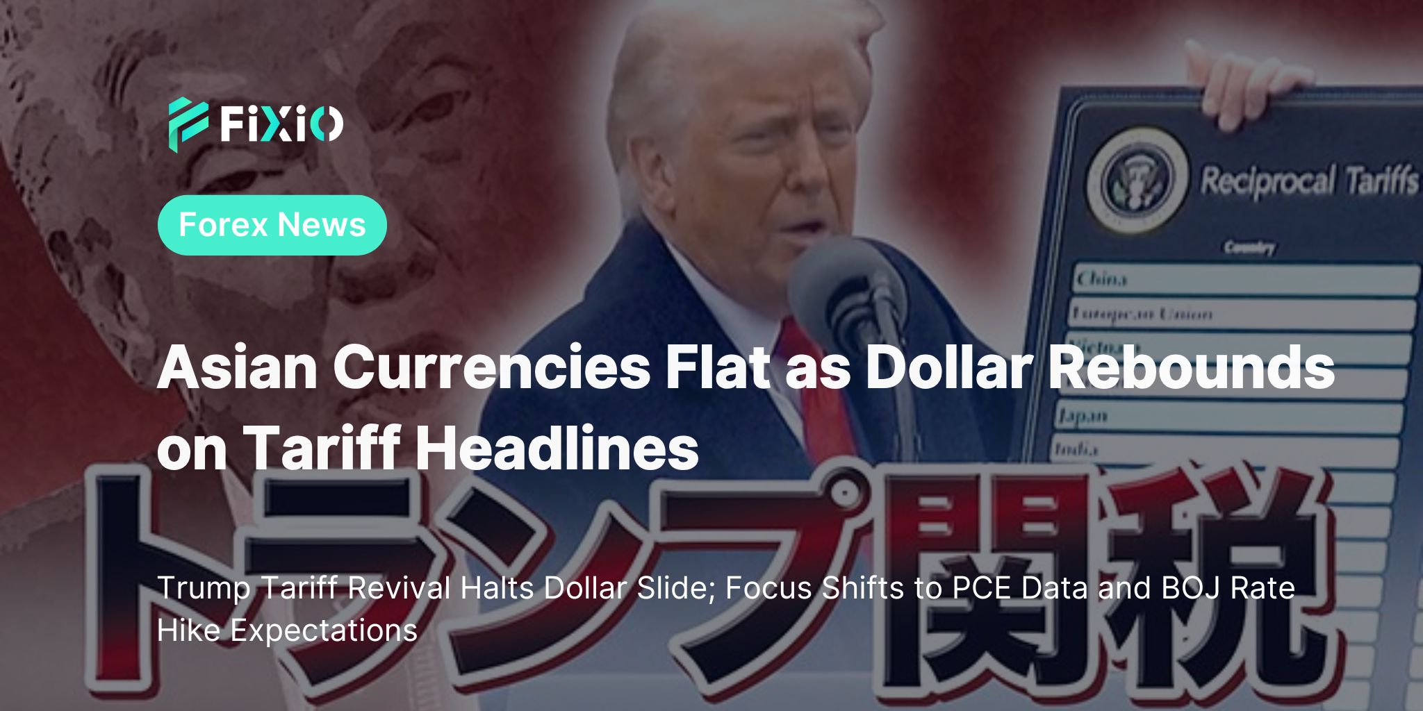 Asian Currencies Steady Amid Trump Tariff Uncertainty | PCE in Focus