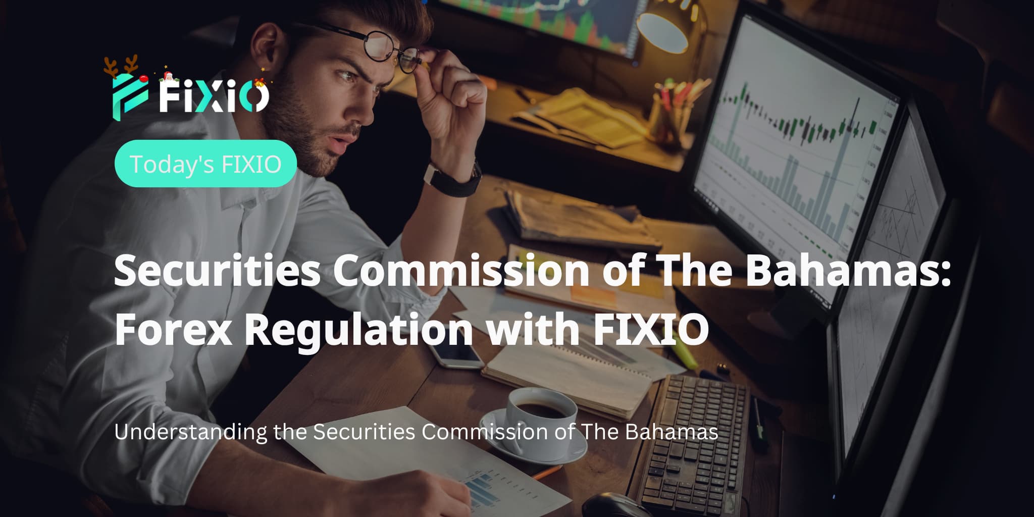 Securities Commission of The Bahamas: Forex Regulation with FIXIO