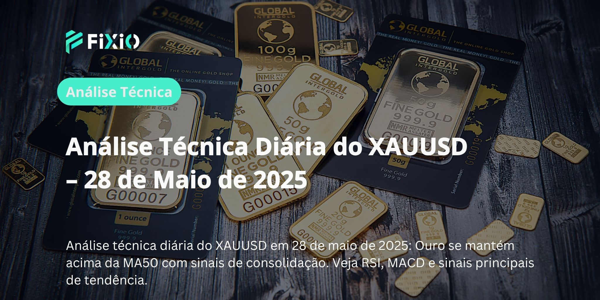 Análise Técnica Diária do XAUUSD – 28 de Maio de 2025