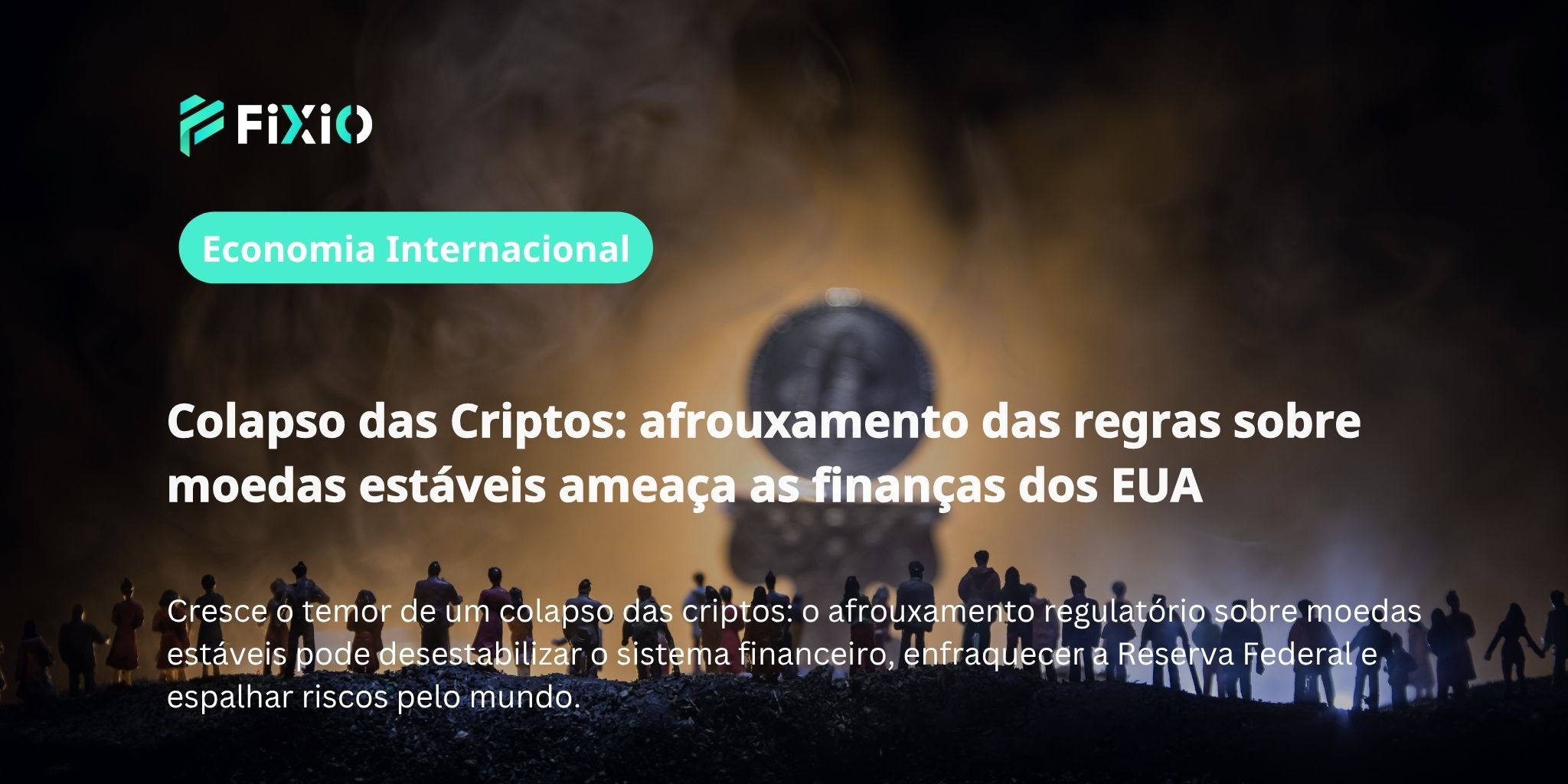 Colapso das Criptos: afrouxamento das regras sobre moedas estáveis ameaça as finanças dos EUA