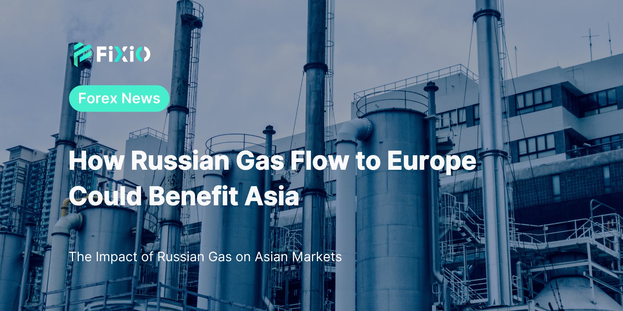 How Russian Gas Flow to Europe Could Benefit Asia