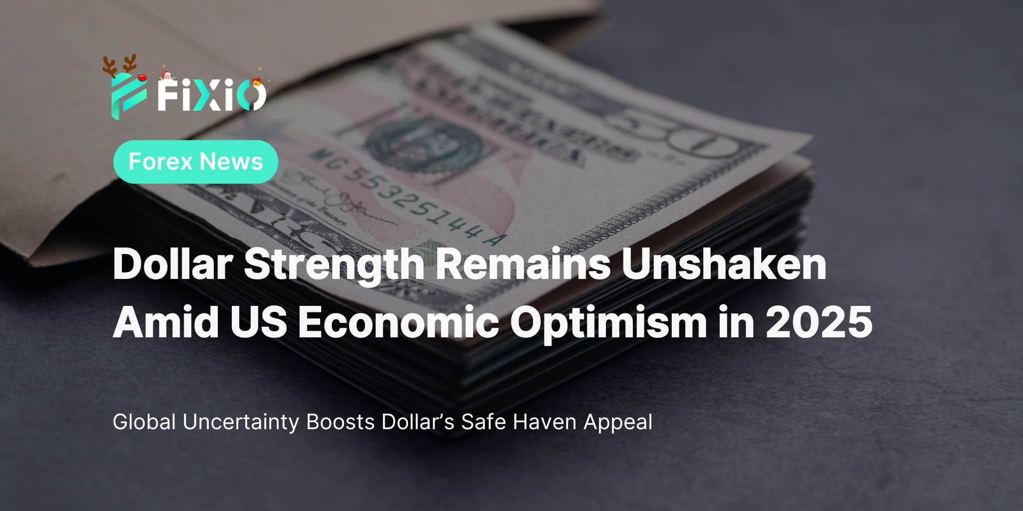 Dollar Strength Amid US Economic Optimism in 2025