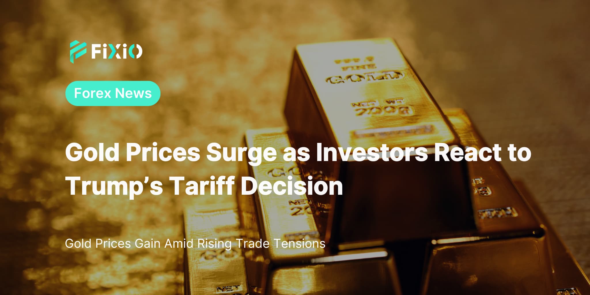 Gold Prices Surge as Investors React to Trump’s Tariff Decision