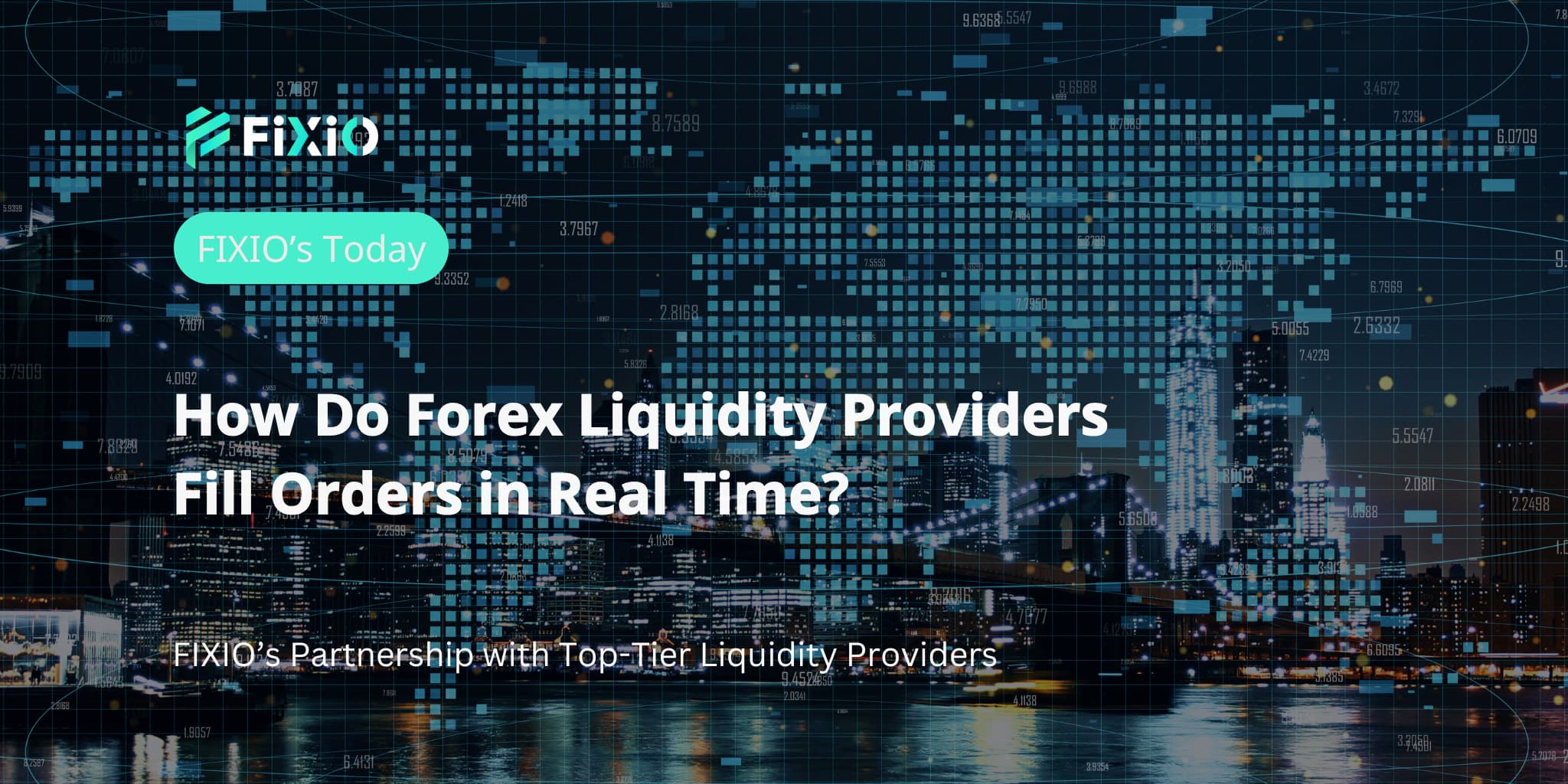 How Do Forex Liquidity Providers Fill Orders in Real Time?