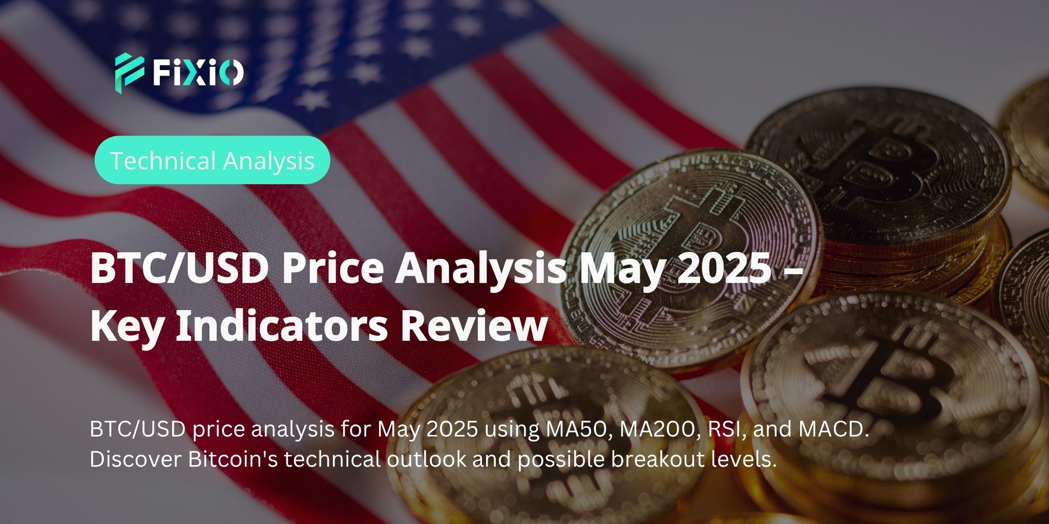BTC/USD Price Analysis May 2025 – Key Indicators Review