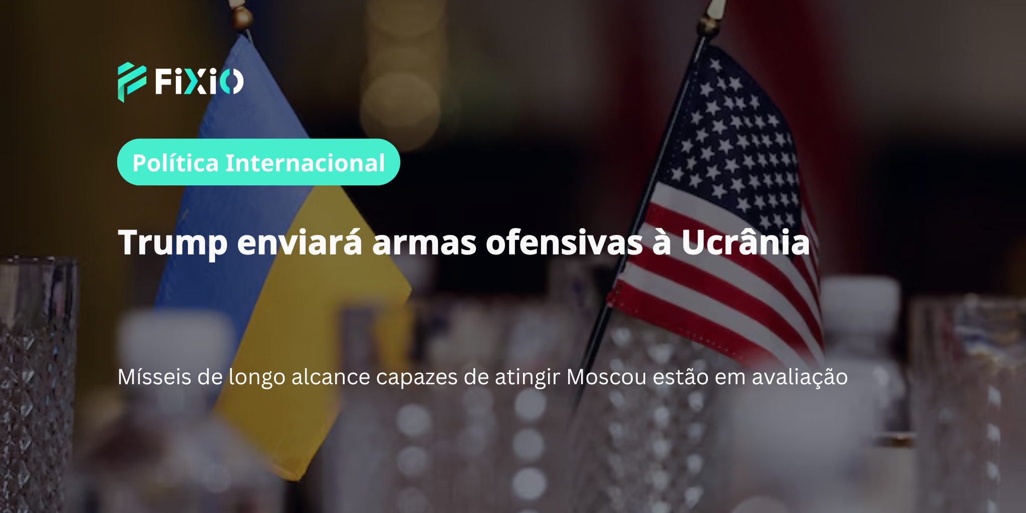 Trump vai fornecer armas ofensivas à Ucrânia — Mísseis de longo alcance em análise
