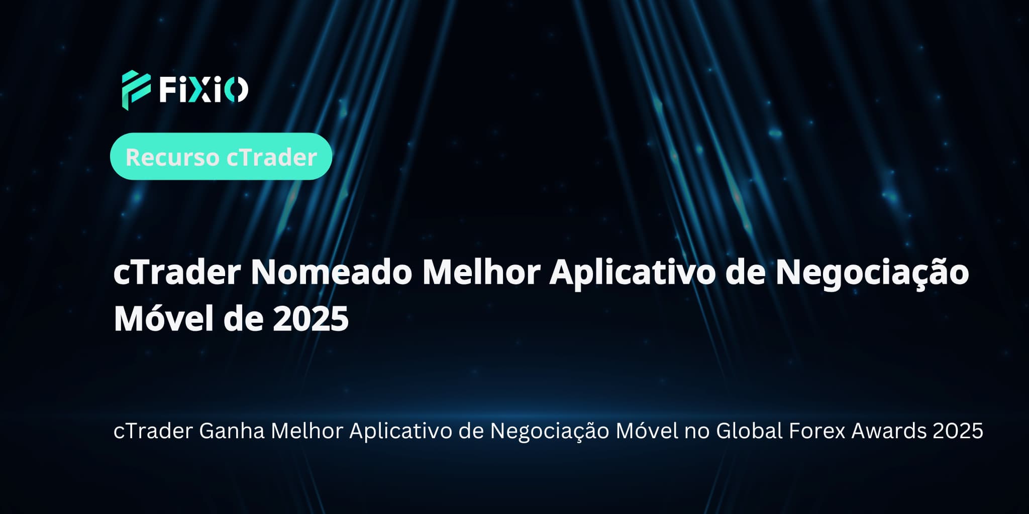 cTrader Nomeado Melhor Aplicativo de Negociação Móvel de 2025